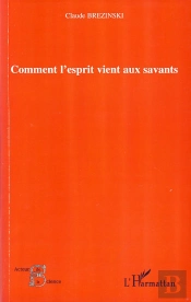 Comment L'Esprit Vient Aux Savants