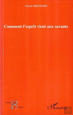 Bertrand.pt - Comment L'Esprit Vient Aux Savants