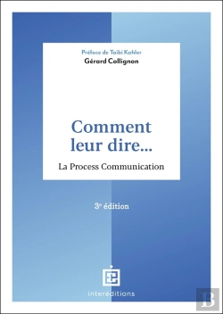 Bertrand.pt - Comment Leur Dire... La Process Communication (3e Édition)