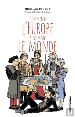 Bertrand.pt - Comment L'Europe A Nommé Le Monde