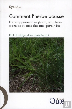 Bertrand.pt - Comment L'Herbe Pousse. Developpement Vegetatif, Structures Clonales Et Spatiales Des Graminees