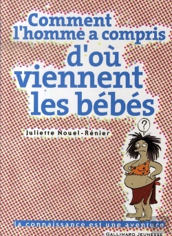 Bertrand.pt - Comment L'Homme A Compris D'Où Viennent Les Bébés