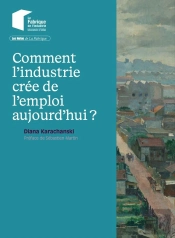 Comment L'Industrie Crée De L'Emploi Aujourd'Hui ?
