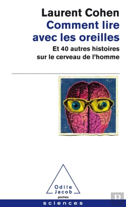 Bertrand.pt - Comment Lire Avec Les Oreilles ; Et 40 Autres Histoires Sur Le Cerveau De L'Homme