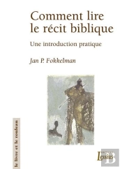 Comment Lire Le Recit Biblique ; Une Introduction Pratique