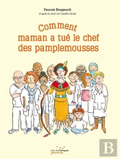 Comment Maman A Tué Le Chef Des Pamplemousses