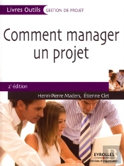 Comment Manager Un Projet (2e Édition)
