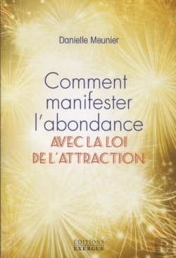 Bertrand.pt - Comment Manifester L'Abondance ; Avec La Loi D'Attraction