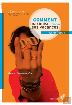 Bertrand.pt - Comment Maximiser (Enfin) Ses Vacances