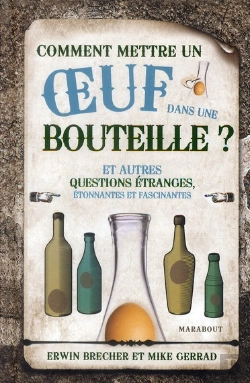 Bertrand.pt - Comment Mettre Un Oeuf Dans Une Bouteille
