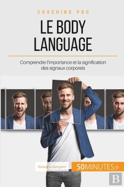 Bertrand.pt - Comment Mieux Communiquer Avec Le Body Language ? Maîtriser Les Signaux Corporels Pour Renvoyer Une Image Positive