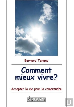 Bertrand.pt - Comment Mieux Vivre ? Accepter La Vie Pour La Comprendre