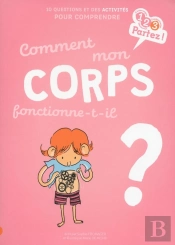 Comment Mon Corps Fonctionne-T-Il ?