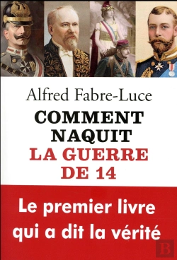 Bertrand.pt - Comment Naquit La Guerre De 14