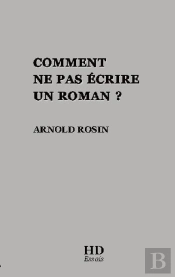 Comment Ne Pas Écrire Un Roman ?
