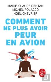 Comment Ne Plus Avoir Peur En Avion