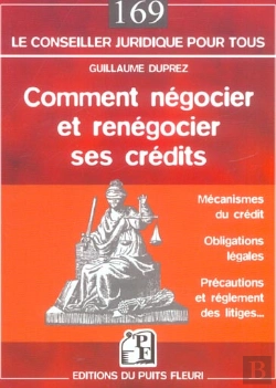 Bertrand.pt - Comment Negocier Et Renegocier Ses Credits ; Mecanismes Du Credit, Obligations Legales, Precautions Et Reglement Des Lit