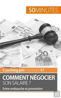 Bertrand.pt - Comment Négocier Son Salaire ? Entre Embauche Et Promotion
