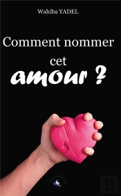 Comment Nommer Cet Amour ?