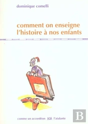 Comment On Enseigne L'Histoire A Nos Enfants