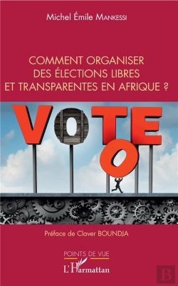 Bertrand.pt - Comment Organiser Des Élections Libres Et Transparentes En Afrique ?