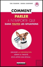 Comment Parler A N'Importe Qui Dans Toutes Les Situations