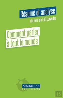 Bertrand.pt - Comment Parler A Tout Le Monde Resume Et Analyse De Leil Lowndes