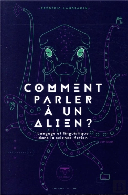 Bertrand.pt - Comment Parler À Un Alien ? Langage Et Linguistique Dans La Science-Fiction