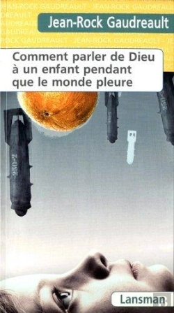 Bertrand.pt - Comment Parler De Dieu A Un Enfant Pendant Que Le Monde Pleure