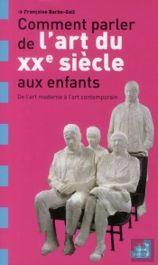 Comment Parler De L Art Du Xx E Siecle Aux Enfants