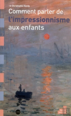 Bertrand.pt - Comment Parler De L Impressionnisme Aux Enfants