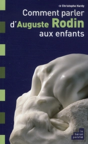 Comment Parler De Rodin Aux Enfants ?