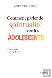 Comment Parler De Spiritualité Avec Les Adolescents