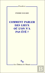 Comment Parler Des Lieux Où L'On N'A Pas Été ?