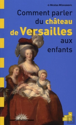 Bertrand.pt - Comment Parler Du Château De Versailles Aux Enfants