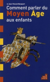 Comment Parler Du Moyen Age Aux Enfants