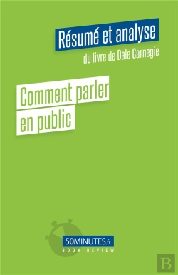 Bertrand.pt - Comment Parler En Public (Resume Et Analyse Du Livre De Dale Carnegie)