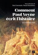 Comment Paul Veyne Écrit L'Histoire : Un Roman Vrai