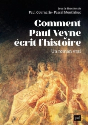 Comment Paul Veyne Écrit L'Histoire : Un Roman Vrai