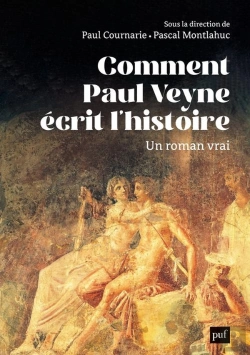 Bertrand.pt - Comment Paul Veyne Écrit L'Histoire : Un Roman Vrai