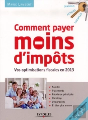 Comment Payer Moins D'Impôts En 2013