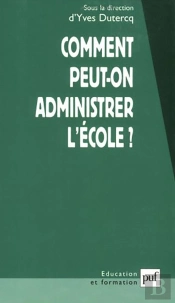 Comment Peut-On Administrer L'École ?