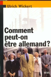 Comment Peut-On Etre Allemand ?