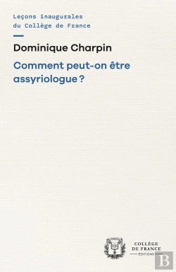Bertrand.pt - Comment Peut-On Être Assyriologue?