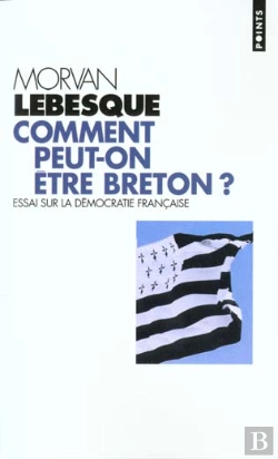Bertrand.pt - Comment Peut-On Etre Breton ; Essai Sur La Democratie
