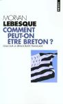 Comment Peut-On Etre Breton ; Essai Sur La Democratie