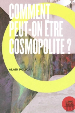 Bertrand.pt - Comment Peut-On Être Cosmopolite ?