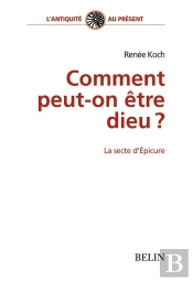 Comment Peut-On Être Dieu ? La Secte D'Epicure