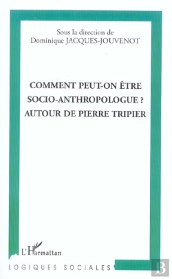 Bertrand.pt - Comment Peut-On Etre Socio-Anthropologue ? Autour De Pierre Tripier