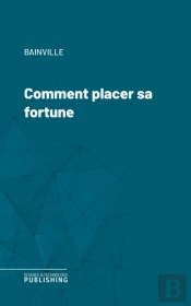 Comment Placer Sa Fortune